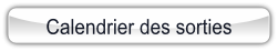 Calendrier des sorties.