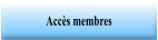 Accès membres.